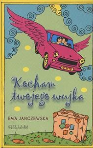 Kocham twojego wujka - Ewa Janczewska