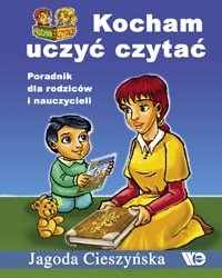 Kocham uczyć czytać. Poradnik dla rodziców i nauczycieli - Jagoda Cieszyńska