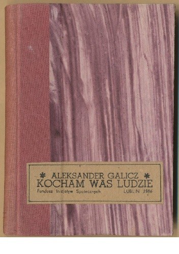 Kocham was, ludzie: Wybór - Aleksandr Galicz