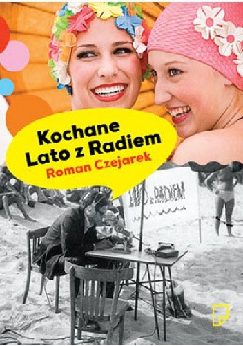 Kochane Lato z Radiem - Roman Czejarek