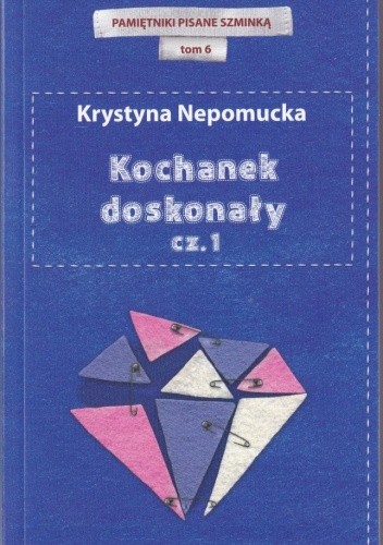Kochanek doskonały cz.1 - Krystyna Nepomucka