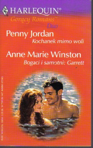 Kochanek mimo woli. Bogaci i samotni: Garrett - Penny Jordan
