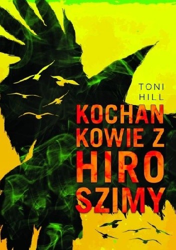 Kochankowie z Hiroszimy - Toni Hill