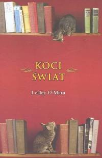 Koci świat - Lesley O'Mara