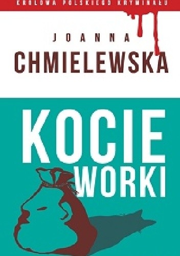 Kocie worki - Joanna Chmielewska
