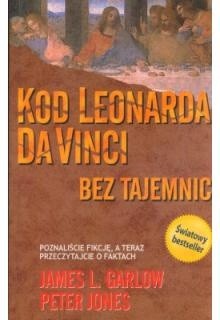 Kod Leonarda Da Vinci bez tajemnic - James L. Garlow