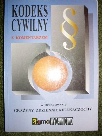 Kodeks cywilny z komentarzem - Grażyna Zdzienniecka-Kaczocha