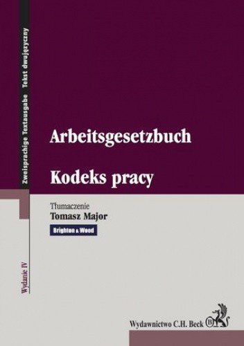 Kodeks pracy. Arbeitsgesetzbuch - Major Tomasz