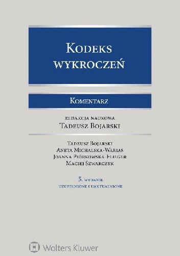 Kodeks wykroczeń Komentarz Wydanie 5 - Tadeusz Bojarski