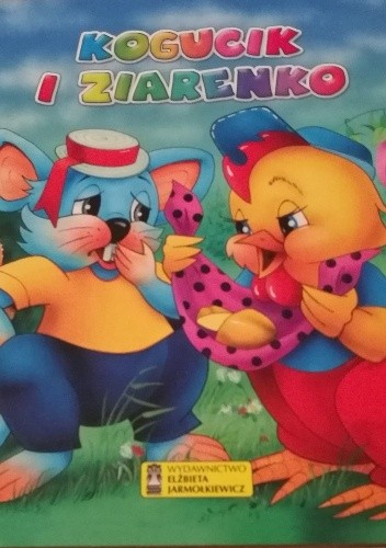 Kogucik i ziarenko - Anna Stefaniak