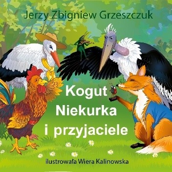 Kogut Niekurka i przyjaciele - Jerzy Zbigniew Grzeszczuk