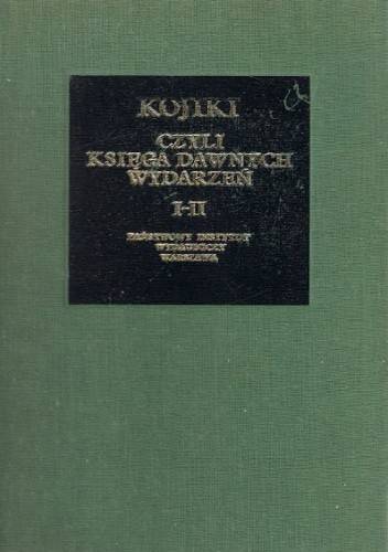 Kojiki czyli Księga dawnych wydarzeń - Wiesław Kotański