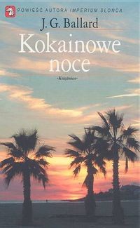 Kokainowe noce - James Graham Ballard