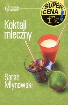 Koktajl mleczny - Sarah Mlynowski