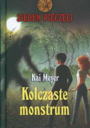 Kolczaste monstrum - Kai Meyer