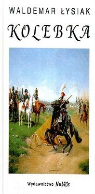 Kolebka - Waldemar Łysiak