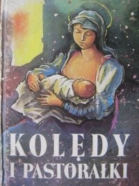 Kolędy i pastorałki - praca zbiorowa