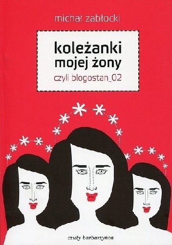 Koleżanki mojej żony czyli blogostan_02 - Michał Zabłocki