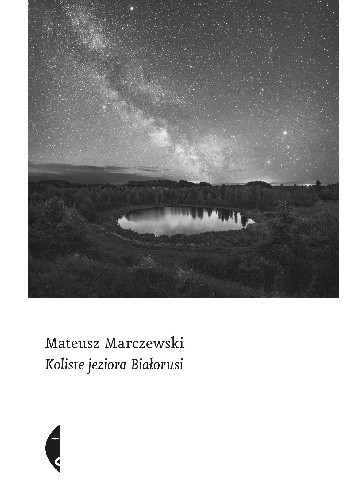 Koliste jeziora Białorusi - Mateusz Marczewski
