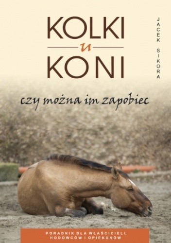 Kolki u koni - Jacek Sikora