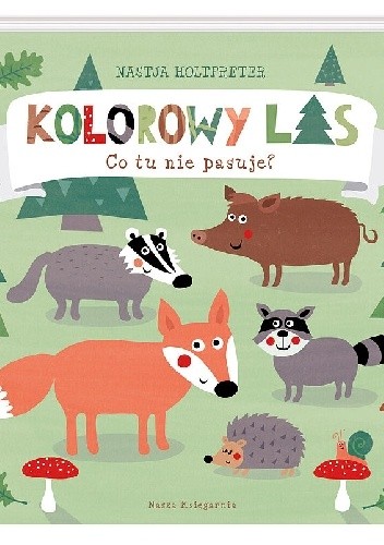 Kolorowy las. Co tu nie pasuje? - Nastja Holtfreter