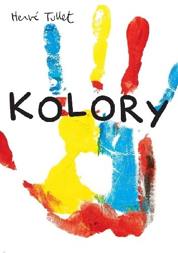 Kolory - Hervé Tullet