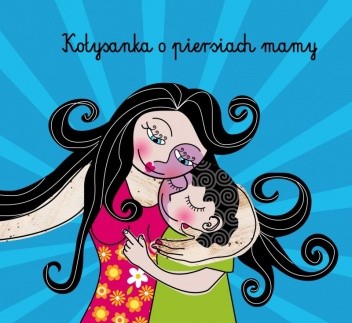 Kołysanka o piersiach mamy - Monika Calaf