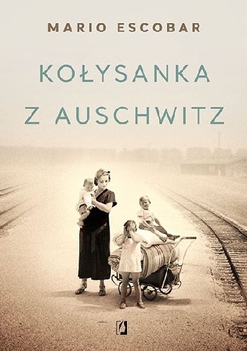 Kołysanka z Auschwitz - Mario Escobar