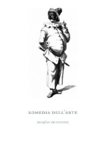 Komedia dell'arte. Książka do pisania - Tadeusz Nyczek