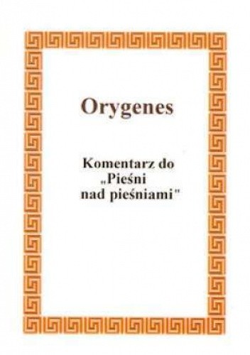 Komentarz do Pieśni nad pieśniami - Orygenes