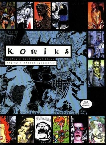 Komiks. Antologia komiksu polskiego. Najlepsi młodzi rysownicy - Tomasz Kołodziejczak
