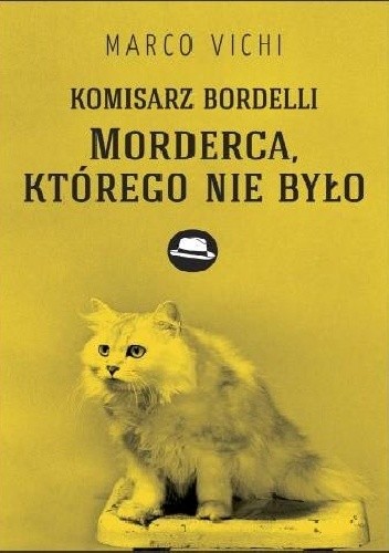 Komisarz Bordelli: Morderca, którego nie było - Marco Vichi