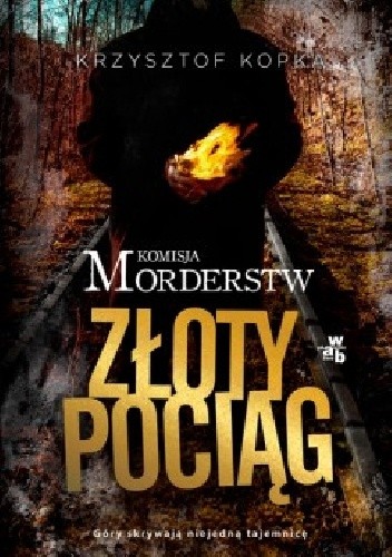 Komisja morderstw. Złoty pociąg - Krzysztof Kopka