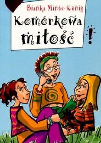 Komórkowa miłość - Bianka Minte-König