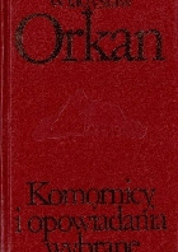 Komornicy i opowiadania wybrane - Władysław Orkan