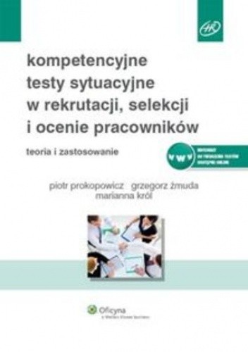 Kompetencyjne testy sytuacyjne w rekrutacji, selekcji i ocenie pracowników - Piotr Prokopowicz