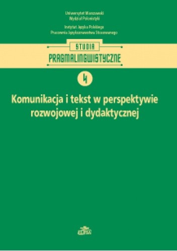 Komunikacja i tekst w perspektywie rozwojowej i dydaktycznej - Józef Porayski-Pomsta