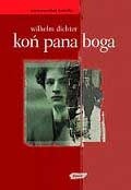 Koń Pana Boga - Wilhelm Dichter