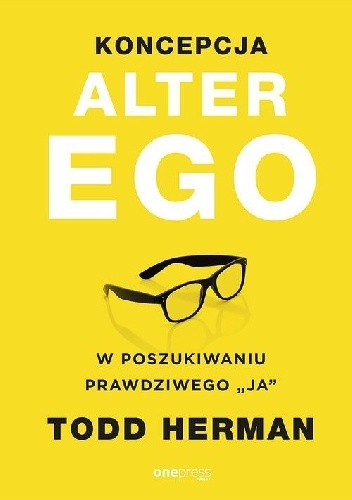 Koncepcja Alter Ego. W poszukiwaniu prawdziwego 