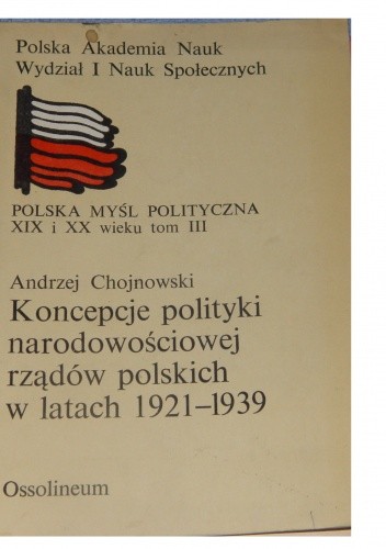 Koncepcje polityki narodowościowej rządów polskich w latach 1921-1939 - Andrzej Chojnowski