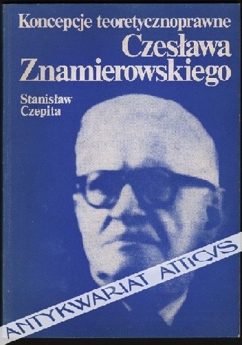 Koncepcje teoretycznoprawne Czesława Znamierowskiego - Stanisław Czepita