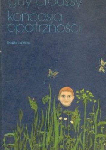 Koncesja opatrzności - Guy Croussy