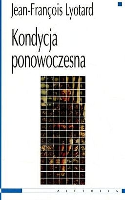 Kondycja ponowoczesna - Jean-François Lyotard