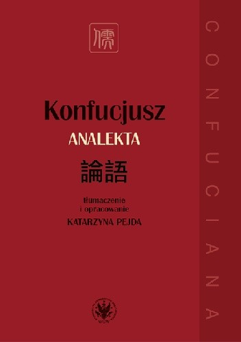 Konfucjusz. Analekta - Konfucjusz (Kong Fuzi)