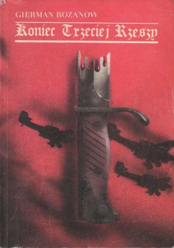 Koniec Trzeciej Rzeszy - Gierman Rozanow