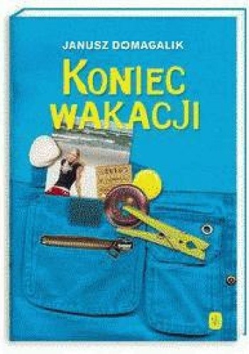 Koniec wakacji - Janusz Domagalik
