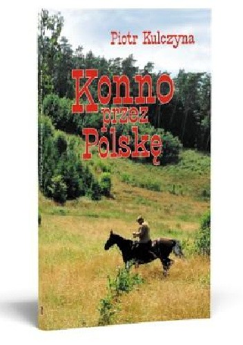 Konno przez Polskę - Piotr Kulczyna