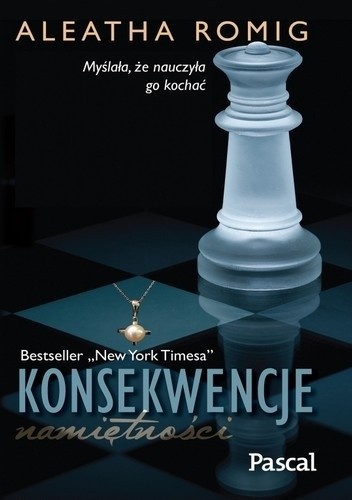 Konsekwencje namiętności - Aleatha Romig