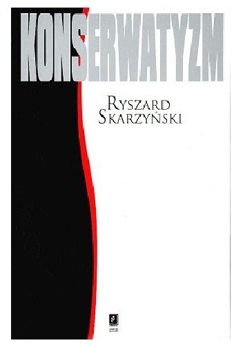 Konserwatyzm - Ryszard Skarzyński