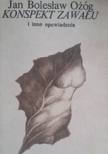 Konspekt zawału i inne opowiadania - Jan Bolesław Ożóg